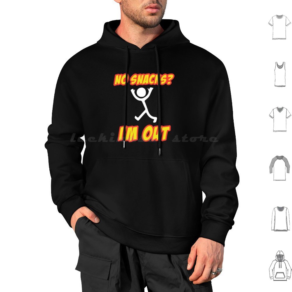 Foody Snacks - No Snacks ?-I'm Out-Funny Graphic Hoodie